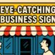 Eye-Catching Sign Design